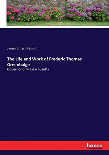 The Life And Work Of Frederic Thomas Greenhalge