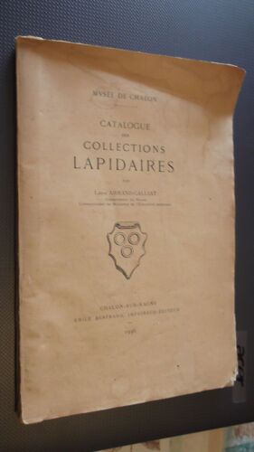 Musée De Chalons. Catalogue Des Collections Lapidaires Musée De Chalons. Catalogue Des Collections Lapidaires