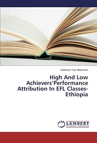 High And Low Achievers'performance Attribution In Efl Classes-Ethiopia
