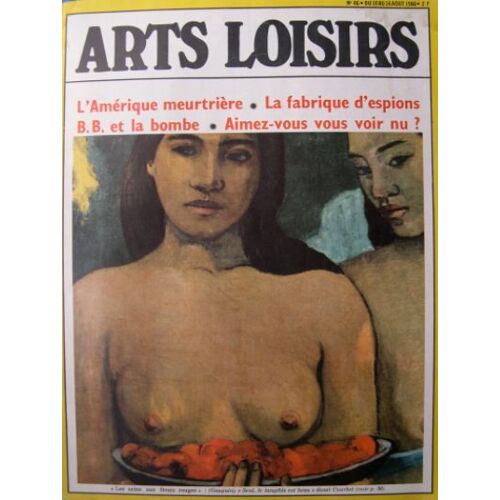 Arts Loisirs N° 46 L'amérique Meurtrière, La Fabrique D'espions, B.B. Et La Bombe, Aimez-Vous Voir L