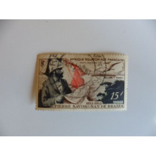 A E F  15f Savorgnan De Brazza  Explorateur  Yt 55