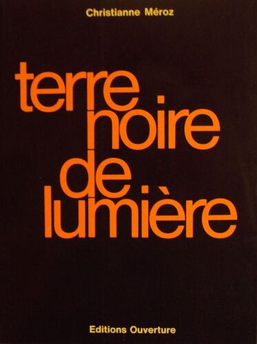 Terre Noire De Lumière