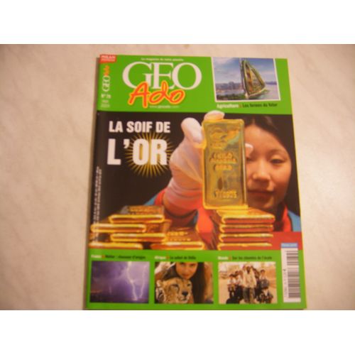 Géo Ado  N° 79 : La Soif De L'or...
