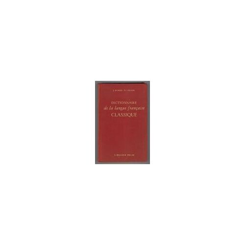 Dictionnaire De La Langue Française Classique.