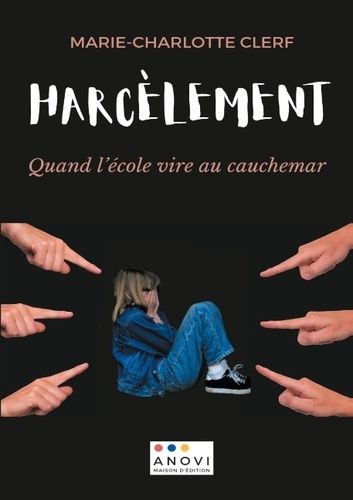 Harcèlement - Quand L'école Vire Au Cauchemar