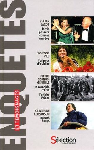 Gilles Jacob : La Vie Passera Comme Un Rêve - Fabienne Piel : J'ai Peur D'oublier - Pierre Cornut-Gentille : Scandale D'état, L'affaire Prince - Olivier De Kersauson : Ocean's Songs
