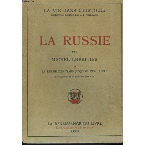 La Russie. Tome I. La Russie Des Tsars Jusqu'au Xixe Siecle.