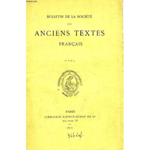 Bulletin De La Societe Des Anciens Textes Francais, N° 3-4, 1875