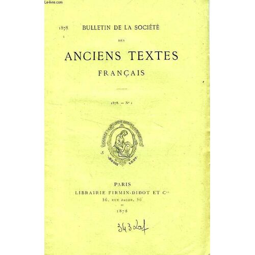 Bulletin De La Societe Des Anciens Textes Francais, N° 1, 1878