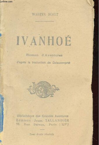 Ivanhoe. Roman D'aventures D'apres La Traduction De Defauconpret