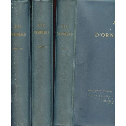 Atlas D'ornithologie. En 3 Tomes En Classeur.