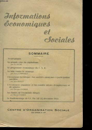Informations Economiques Et Sociales. La Grande Crise Du Capitalisme. Le Programme Economique Du C.N.R. La Lutte Contre Le Chomage. Chronique Juridique: Les Societes Anonymes A Participation ...