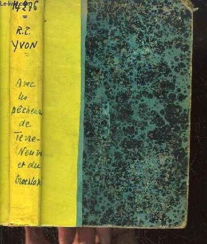 Avec Les Pêcheurs De Terre-Neuve Et Du Groënland.