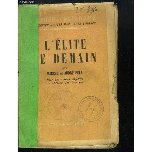 L'elite De Demain. Pour Une Culture Objective Au Service Des Hommes.
