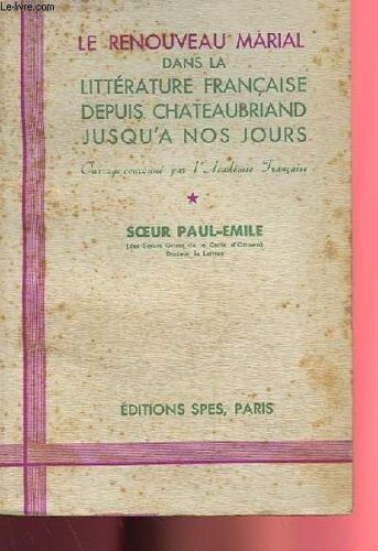 Le Renouveau Marial Dans La Litterature Francaise Depuis Chateaubriand Jusqu'a Nos Jours