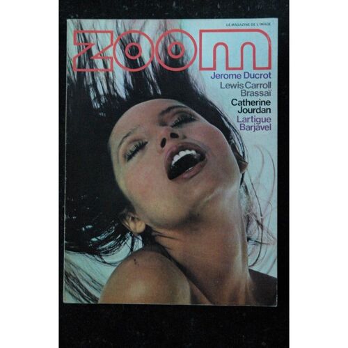 Zoom Magazine 011 N° 11 Catherine Jourdan Ernst Fuchs Jerôme Ducrot Brassaï Lartigue 72