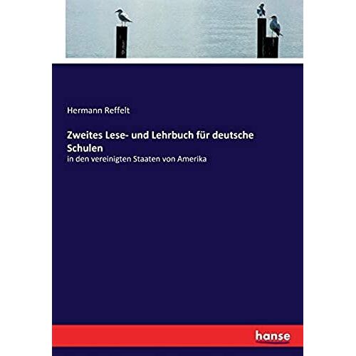 Zweites Lese- Und Lehrbuch Für Deutsche Schulen