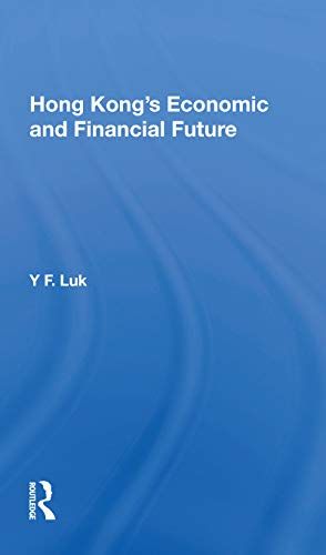Hong Kong's Economic And Financial Future