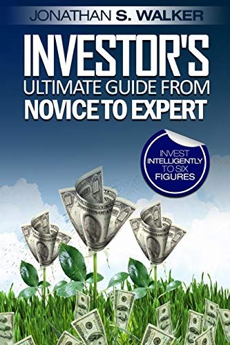 Stock Market Investing For Beginners - Investor's Ultimate Guide From Novice To Expert