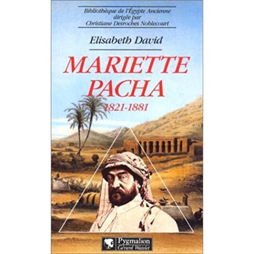 Mariette Pacha - 1821-1881