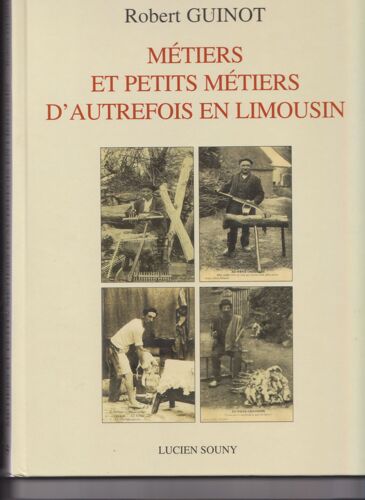 Métiers Et Petits Métiers D'autrefois En Limousin