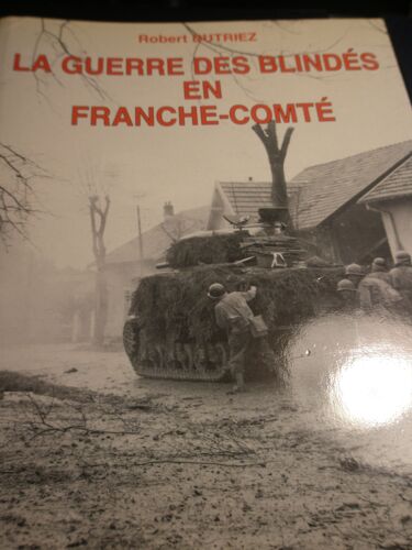 La Guerre Des Blindés En Franche-Comté - Fin De L'été Et Automne 1944
