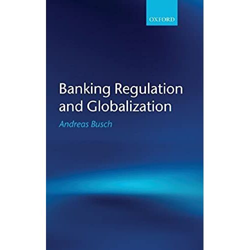 Banking Regulation And Globalization