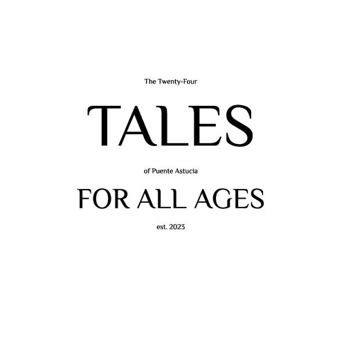 The Twenty-Four Tales Of Puente Astucia For All Ages