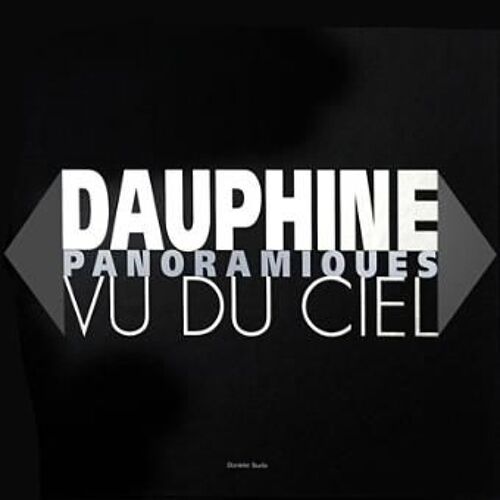 Dauphiné : Panoramiques Vus Du Ciel