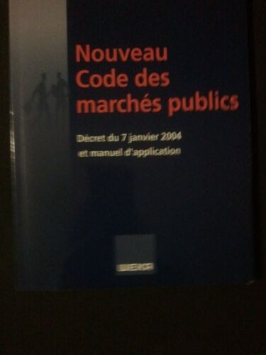 Décret N° 2006-975 Du 1er Aôut 2006 Et Circulaire Du 3 Août 2006 Portant Manuel D'application Du Nouveau Code Des Marchés Publics