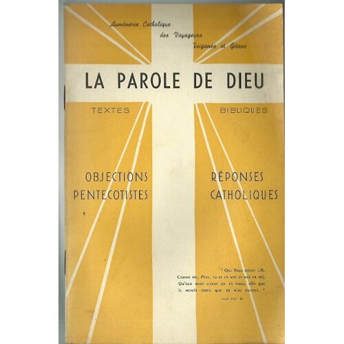 La Parole De Dieu, Textes Bibliques - Objections Pentecôtistes, Réponses Catholiques
