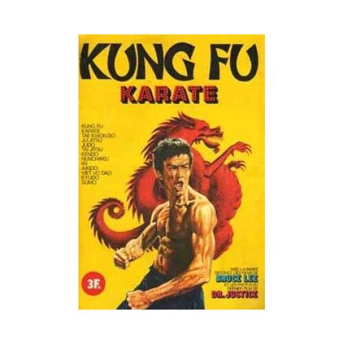 Karate Hors-Serie N° 01 : Bruce Lee Roi Du Kung-Fu