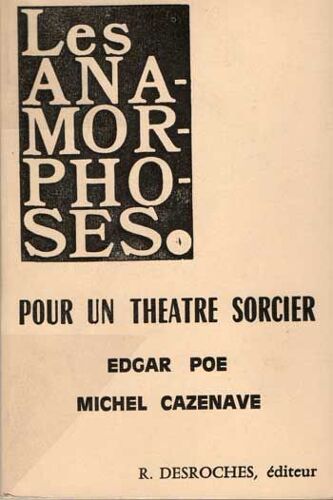 Pour Un Théâtre Sorcier Edgar Poe Michel Cazenave