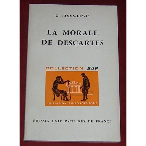 La Morale De Descartes.