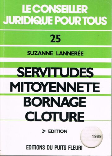 Servitudes, Mitoyenneté, Bornage, Clôture