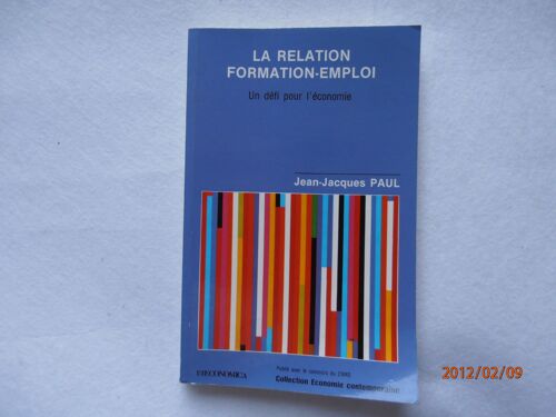 La Relation Formation-Emploi - Un Défi Pour L'économie