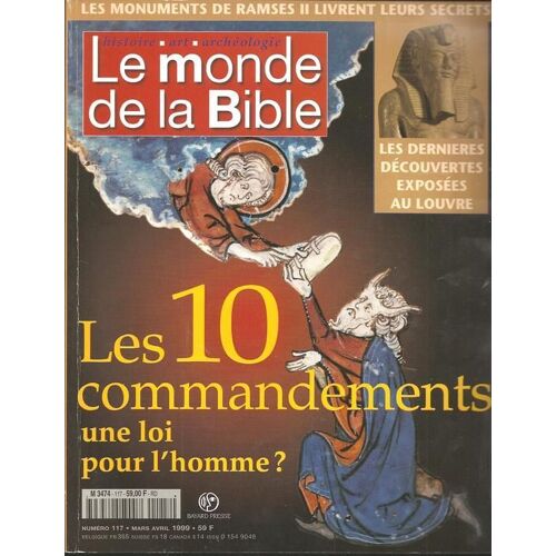Le Monde De La Bible   N° 117 : Les 10 Commandements : Une Loi Pour L'homme ?