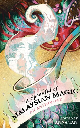 A Spoonful Of Malaysian Magic