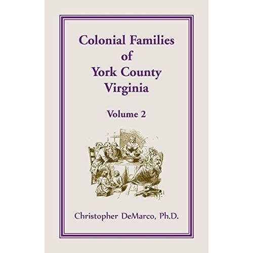 Colonial Families Of York County, Virginia, Volume 2
