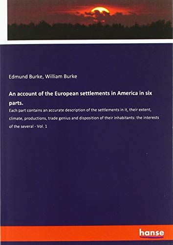 An Account Of The European Settlements In America In Six Parts.
