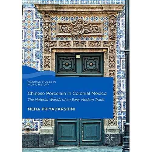 Chinese Porcelain In Colonial Mexico