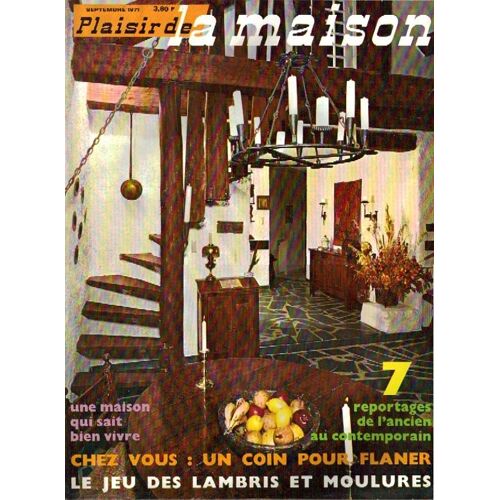 Plaisir De La Maison N° 70 . Septembre 1971 .