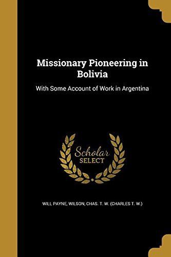 Missionary Pioneering In Boliv