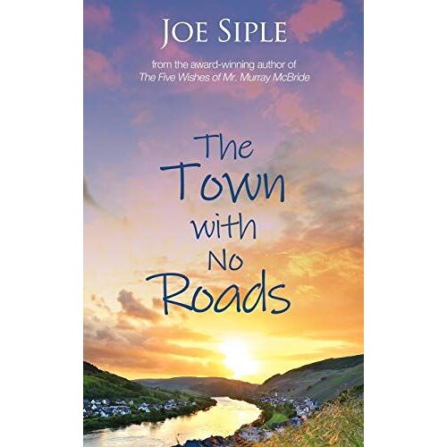 The Town With No Roads
