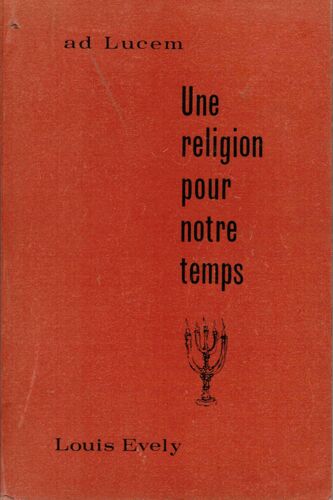 Une Religion Pour Notre Temps