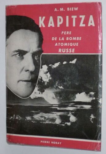 Kapitza Père De La Bombe Atomique Russe