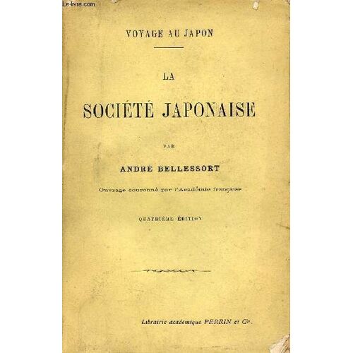 Voyage Au Japon - La Société Japonaise - 4e Édition.