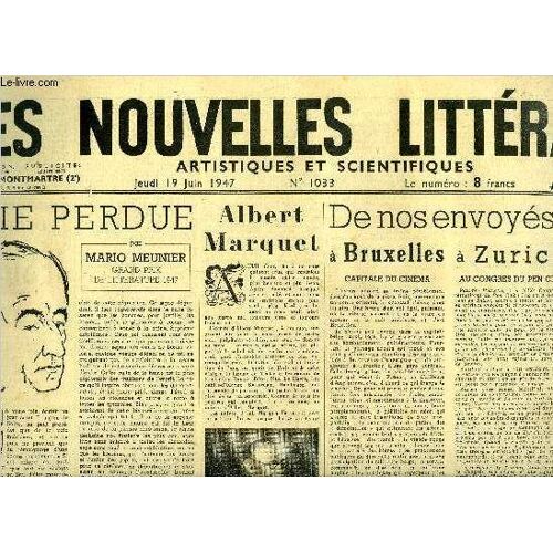 Les Nouvelles Littéraires, Artistiques Et Scientifiques N° 1033 - Joie Perdue Par Mario Meunier, Albert Marquet Par Bernard Dorival, De Nos Envoyés Spéciaux A Bruxelles, A Zurich, A Strasbourg(...)