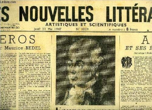 Les Nouvelles Littéraires, Artistiques Et Scientifiques N° 1029 - Eros Par Maurice Bedel, Vauvenargues Officier De France Par Emile G. Leonard, Un Poète De L Union Française Par René Maran, Aix Et Ses(...)
