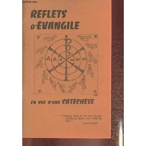 Reflets D Evangile En Vue D Une Catéchèse.